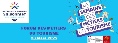 FORUM DES METIERS DU TOURISME FOIX - MAISON DU TRAVAIL SAISONNIER DE L'ARIEGE